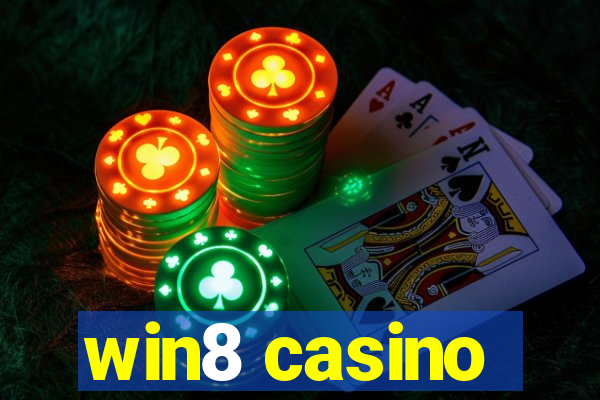 win8 casino